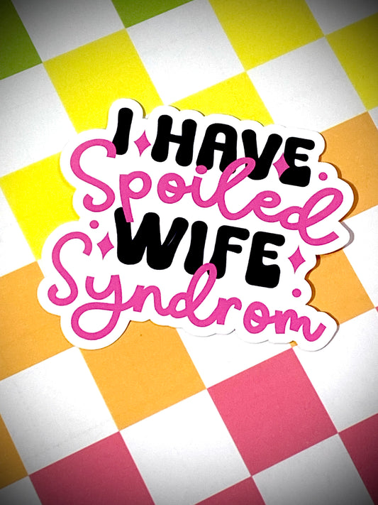 Spoiled Wife
