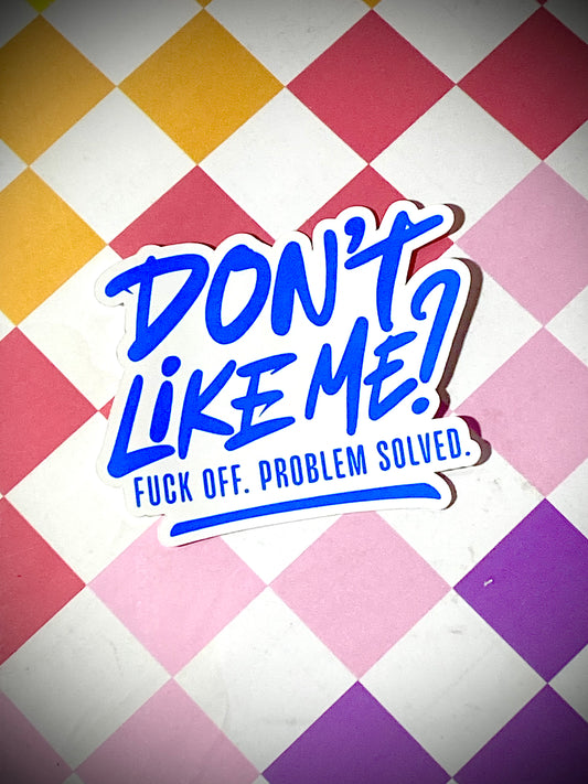 Don't Like Me