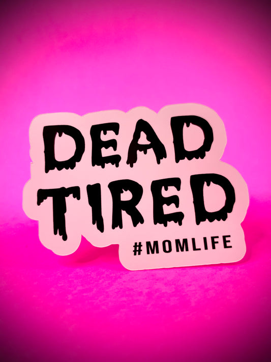 Dead Tired
