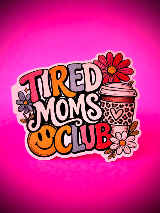 Tired Moms Club